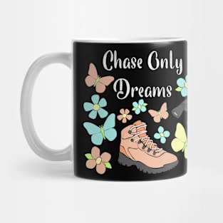 Chase Only Dreams Pretty Hiking Boot and Butterflies Mug